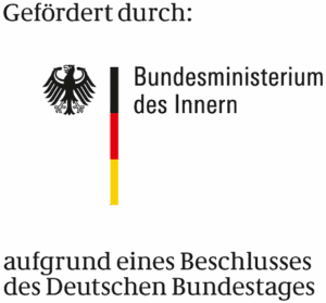 Gefördert durch das Bundesministerium des Innern aufgrund eines Beschlusses des Deutschen Bundestages